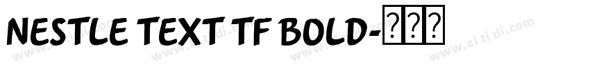 Nestle Text TF Bold字体转换